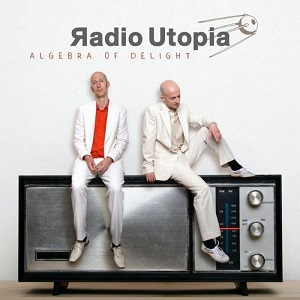 Radio Utopia - Algebra Of Delight