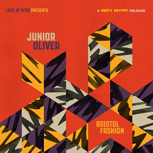 Junior-Oliver-Bristol-Fashion-A-Unity-Sextet-Release
