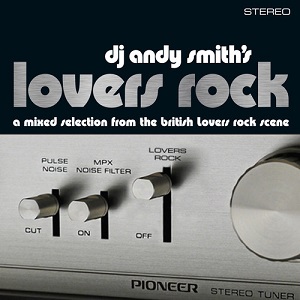 DJ_Andy_Smith__s_Lovers_Rock__NEW_ALBUM_SAMPLER